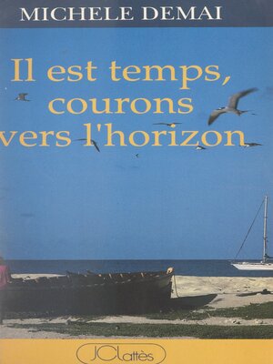 cover image of Il est temps, courons vers l'horizon